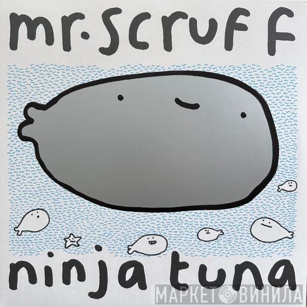 Mr. Scruff - Ninja Tuna