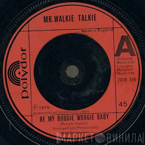 Mr. Walkie Talkie - Be My Boogie Woogie Baby