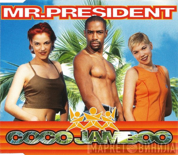 Mr. President  - Coco Jamboo