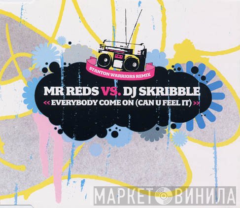 Mr. Reds, DJ Skribble - Everybody Come On (Can U Feel It)