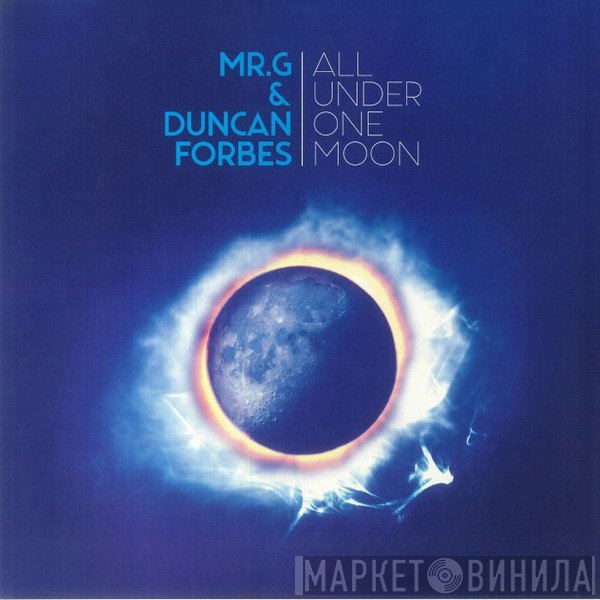 Mr. G, Duncan Forbes - All Under One Moon