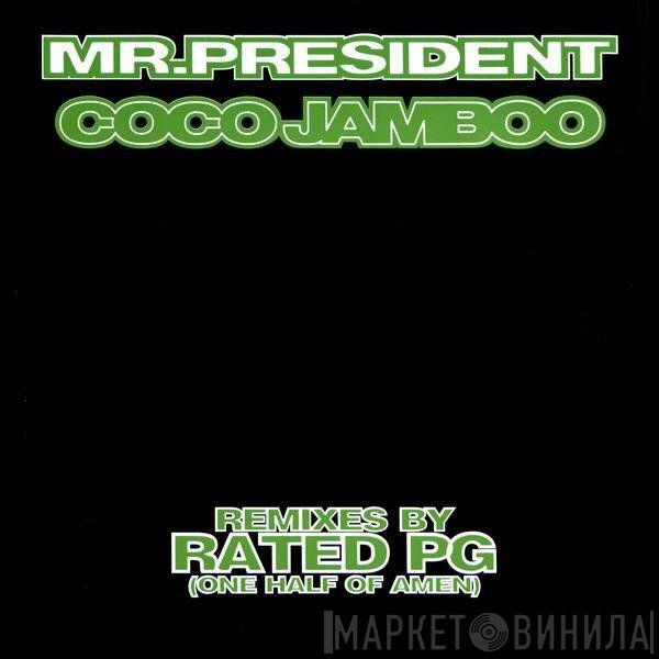 Mr. President - Coco Jamboo (Remixes By Rated PG)