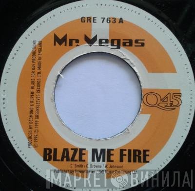 Mr. Vegas - Blaze Me Fire