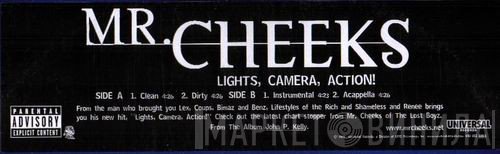 Mr. Cheeks - Lights, Camera, Action!