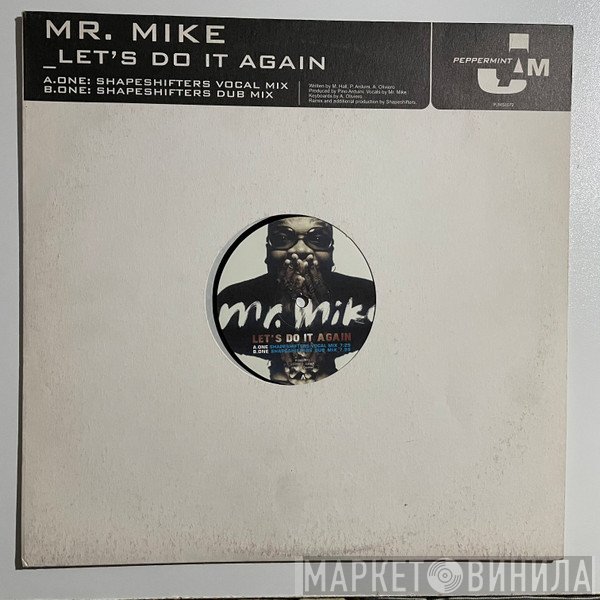 Mr. Mike - Let's Do It Again (Shapeshifters Remix)
