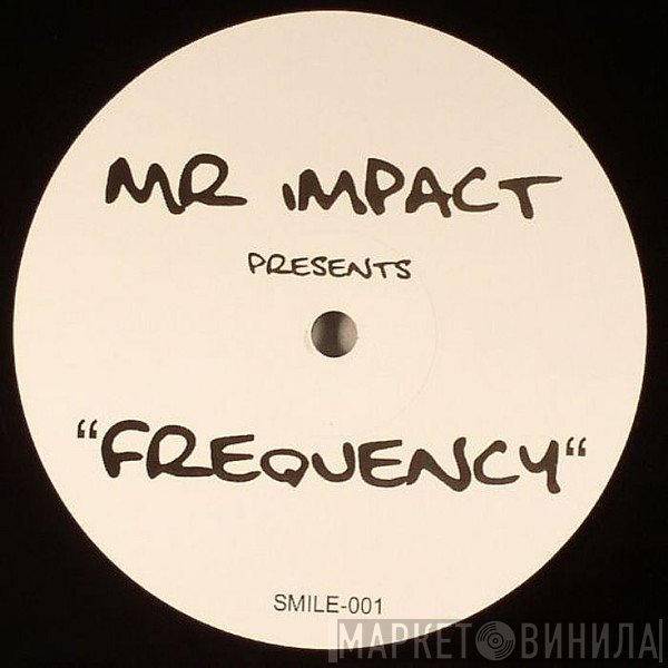 Mr. Impact - Frequency