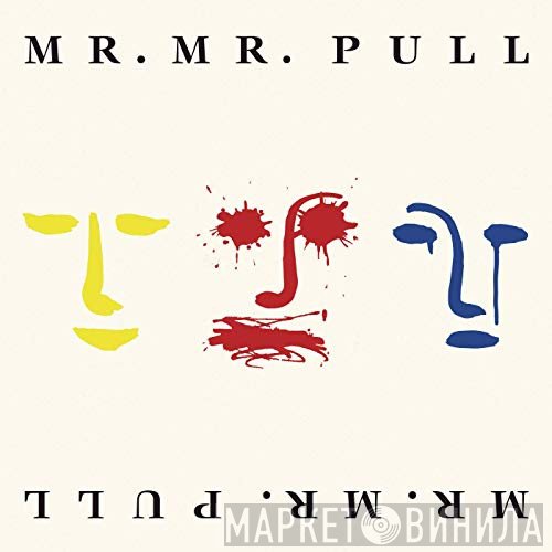 Mr. Mister  - Pull (Expanded Edition)