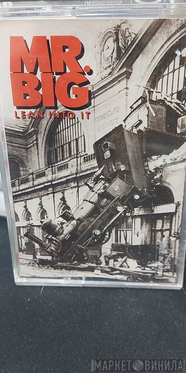 Mr. Big  - Lean Into It