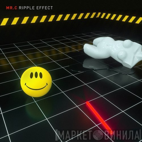 Mr. C  - Ripple Effect Remixes