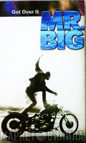 Mr. Big  - Get Over It
