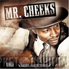 Mr. Cheeks  - Ladies & Ghettomen