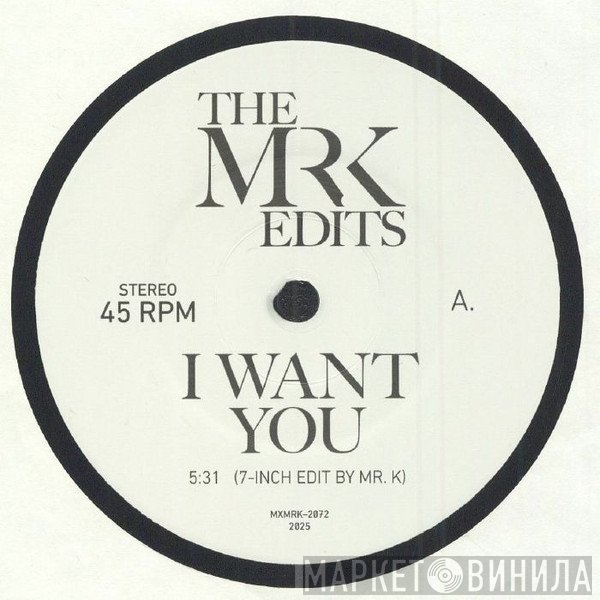 Mr. K - I Want You