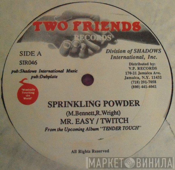 Mr. Easy, Little Twitch - Sprinkling Powder