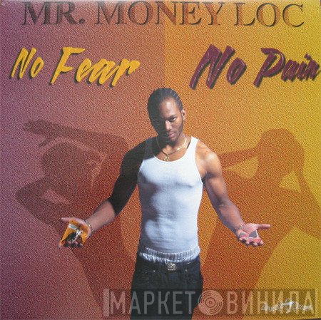 Mr. Money Loc - No Fear No Pain