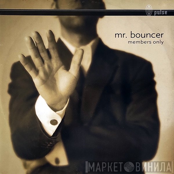 Mr. Bouncer - Members Only