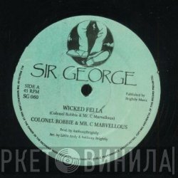 Mr. C Marvellous, Colonel Robbie - Wicked Fella