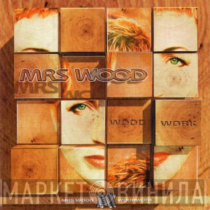 Mrs. Wood  - Wood Work
