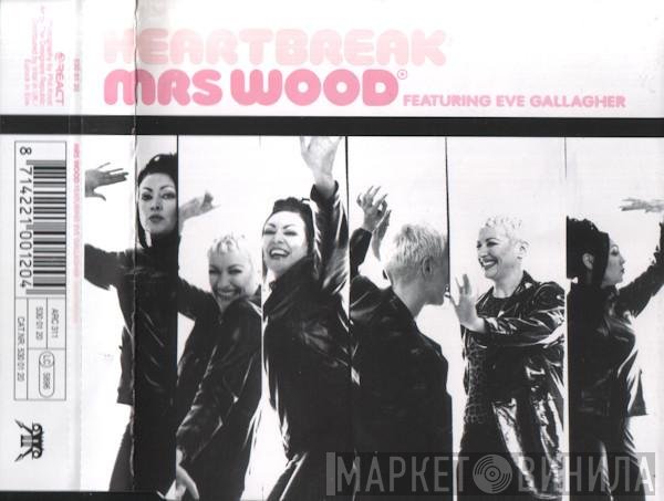Mrs. Wood Featuring Eve Gallagher  - Heartbreak