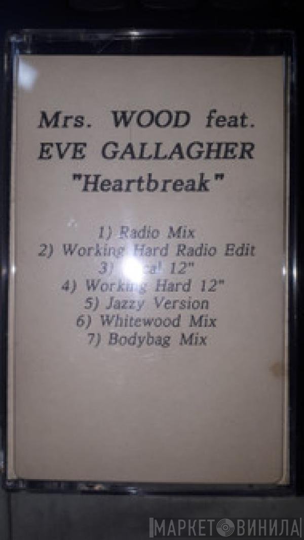 Mrs. Wood Featuring Eve Gallagher  - Heartbreak