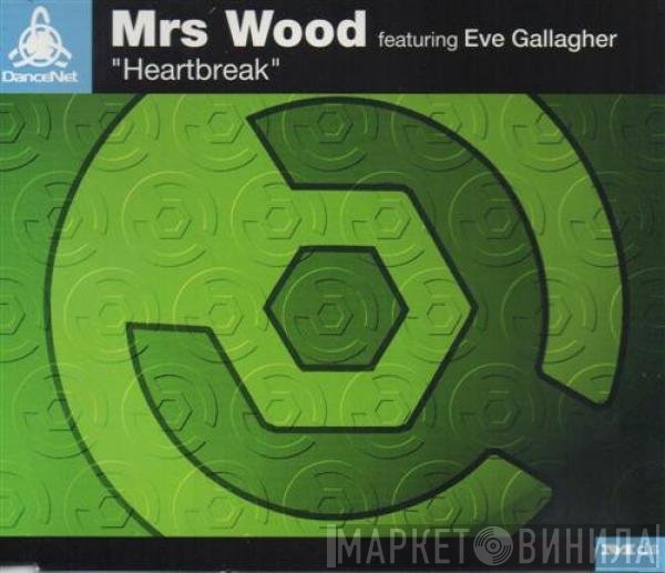 Mrs. Wood Featuring Eve Gallagher  - Heartbreak