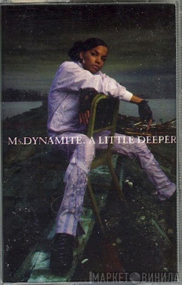 Ms. Dynamite  - A Little Deeper