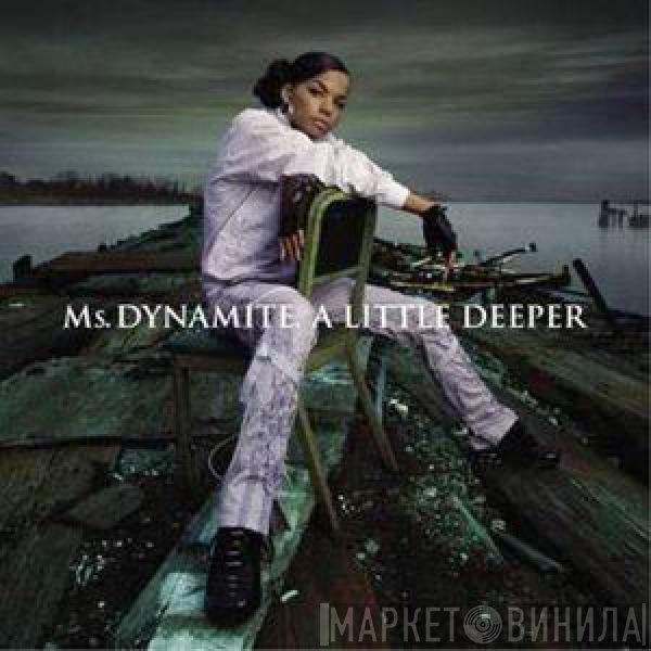 Ms. Dynamite - A Little Deeper
