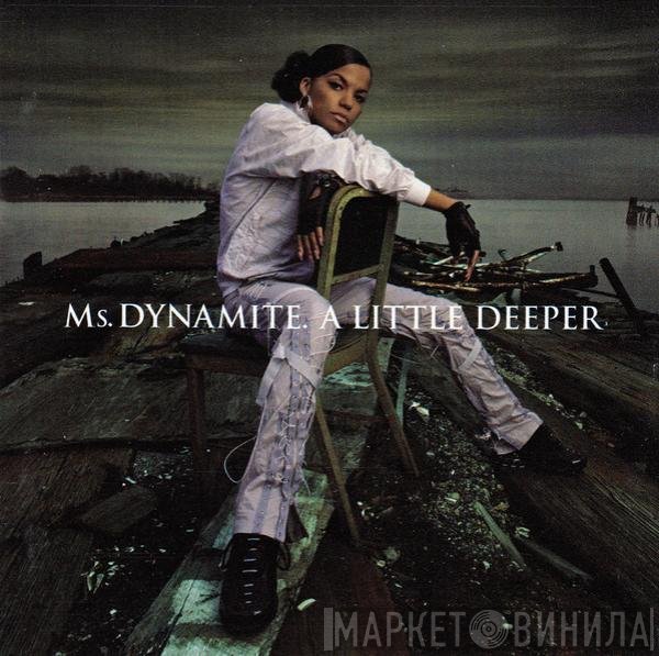 Ms. Dynamite - A Little Deeper