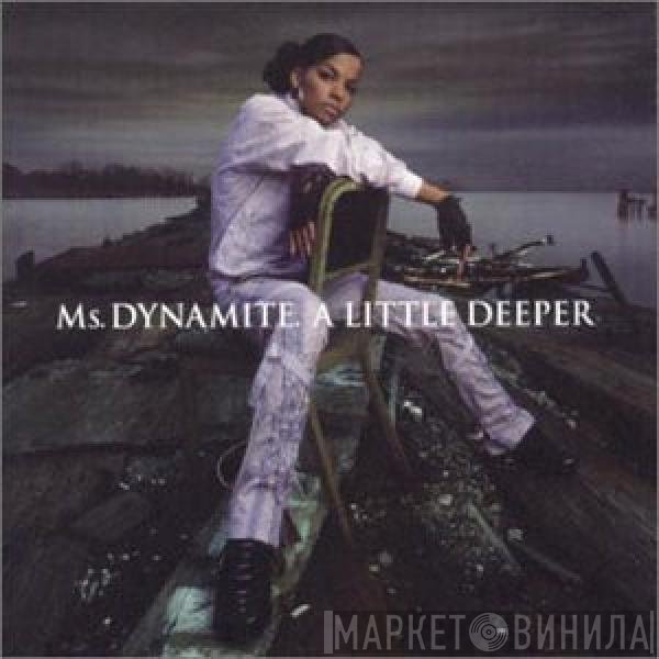 Ms. Dynamite - A Little Deeper