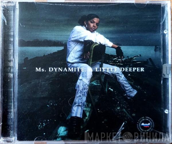 Ms. Dynamite  - A Little Deeper