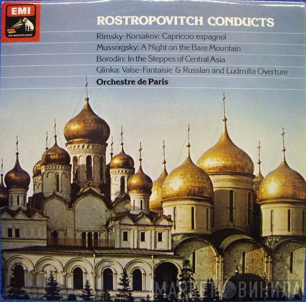 Mstislav Rostropovich, Nikolai Rimsky-Korsakov - Modest Mussorgsky - Alexander Borodin, Mikhail Ivanovich Glinka - Orchestre De Paris  - Rostropovitch Conducts