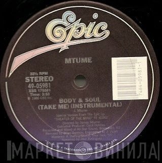 Mtume  - Body & Soul (Take Me)