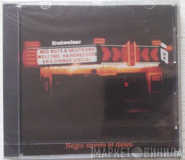 Mud Boy & The Neutrons - Negro Streets At Dawn
