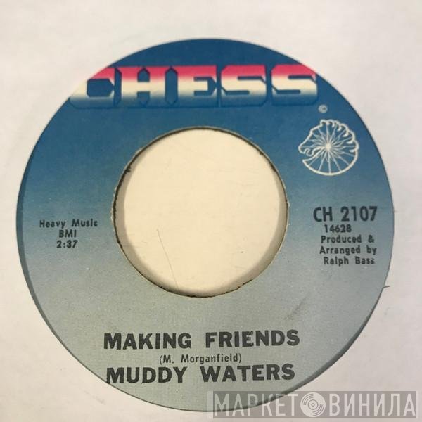 Muddy Waters  - Two Steps Forward / Making Friends