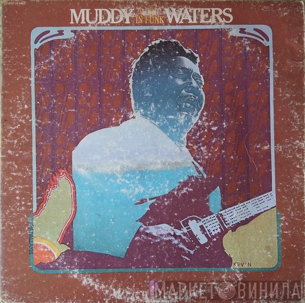 Muddy Waters  - "Unk" In Funk