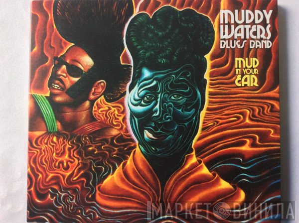 Muddy Waters Blues Band  - Mud In Your Ear