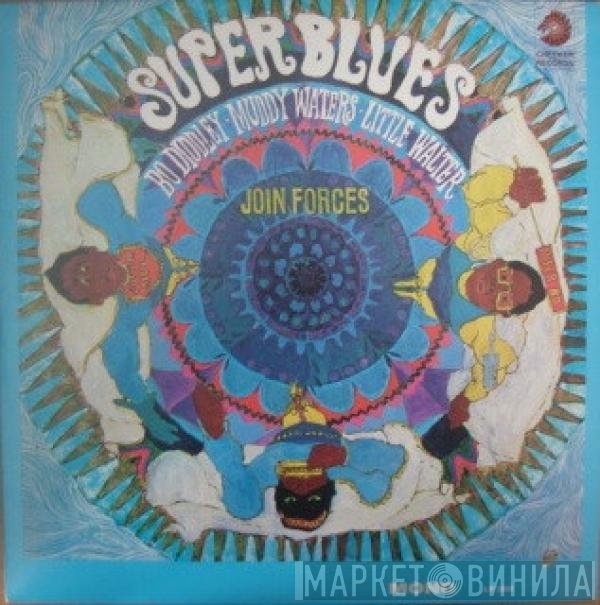 Muddy Waters, Bo Diddley, Little Walter - Super Blues