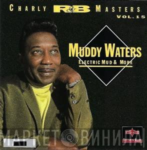Muddy Waters - Electric Mud & More