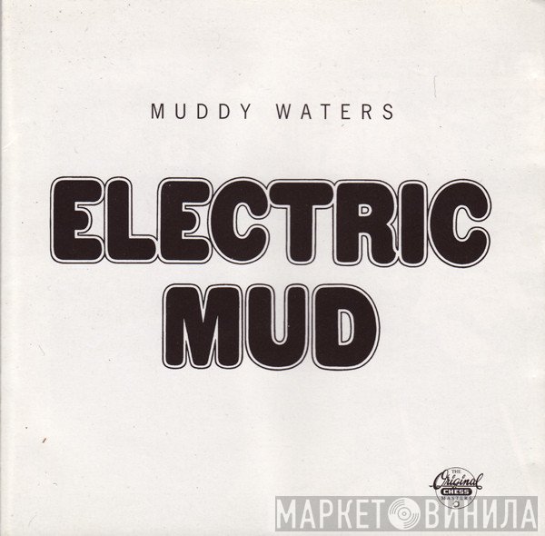 Muddy Waters  - Electric Mud