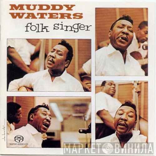 Muddy Waters  - Folk Singer