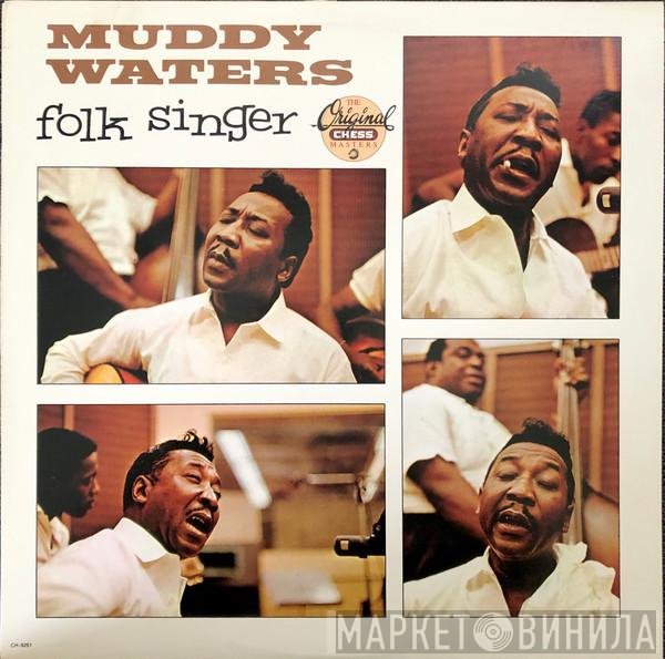 Muddy Waters  - Folk Singer
