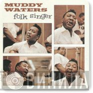 Muddy Waters  - Folk Singer