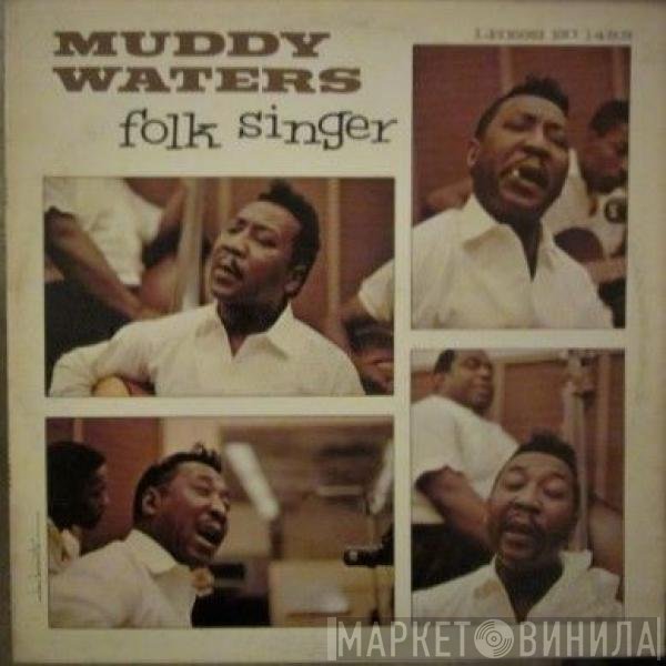 Muddy Waters  - Folk Singer