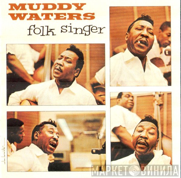 Muddy Waters  - Folk Singer