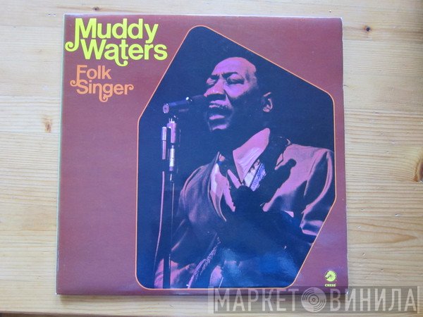 Muddy Waters  - Folk Singer