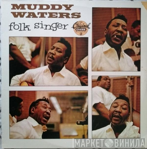 Muddy Waters  - Folk Singer