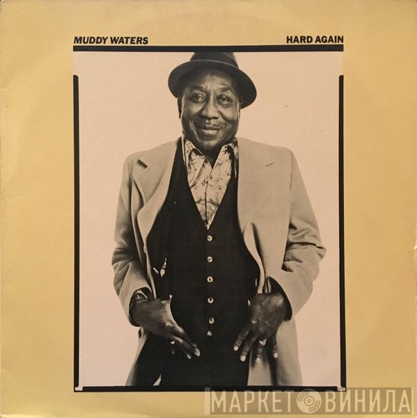 Muddy Waters  - Hard Again