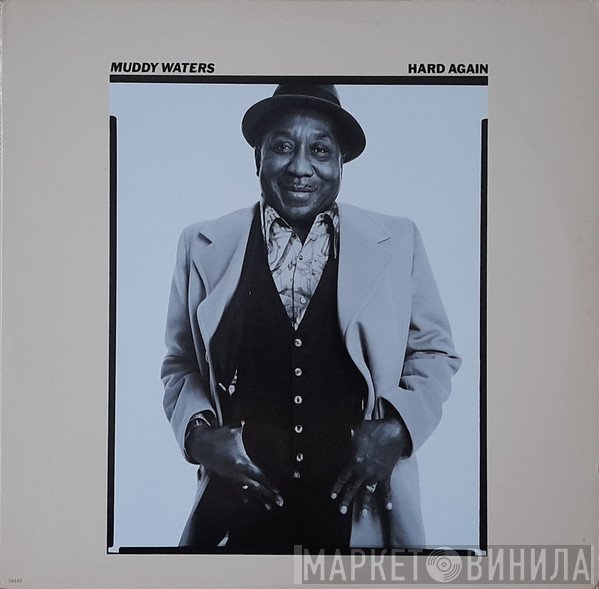 Muddy Waters  - Hard Again