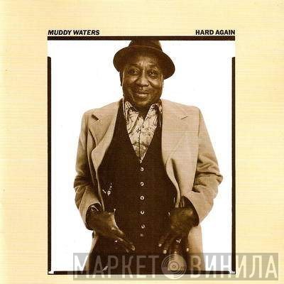 Muddy Waters  - Hard Again