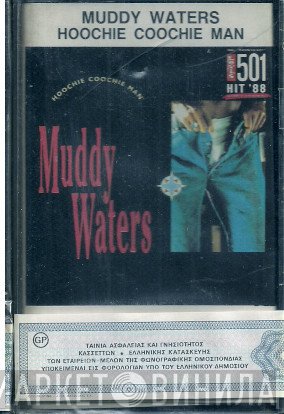 Muddy Waters  - Hoochie Coochie Man