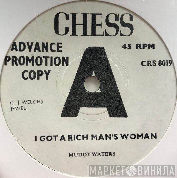 Muddy Waters - I Got A Rich Man's Woman / My Dog Can't Bark